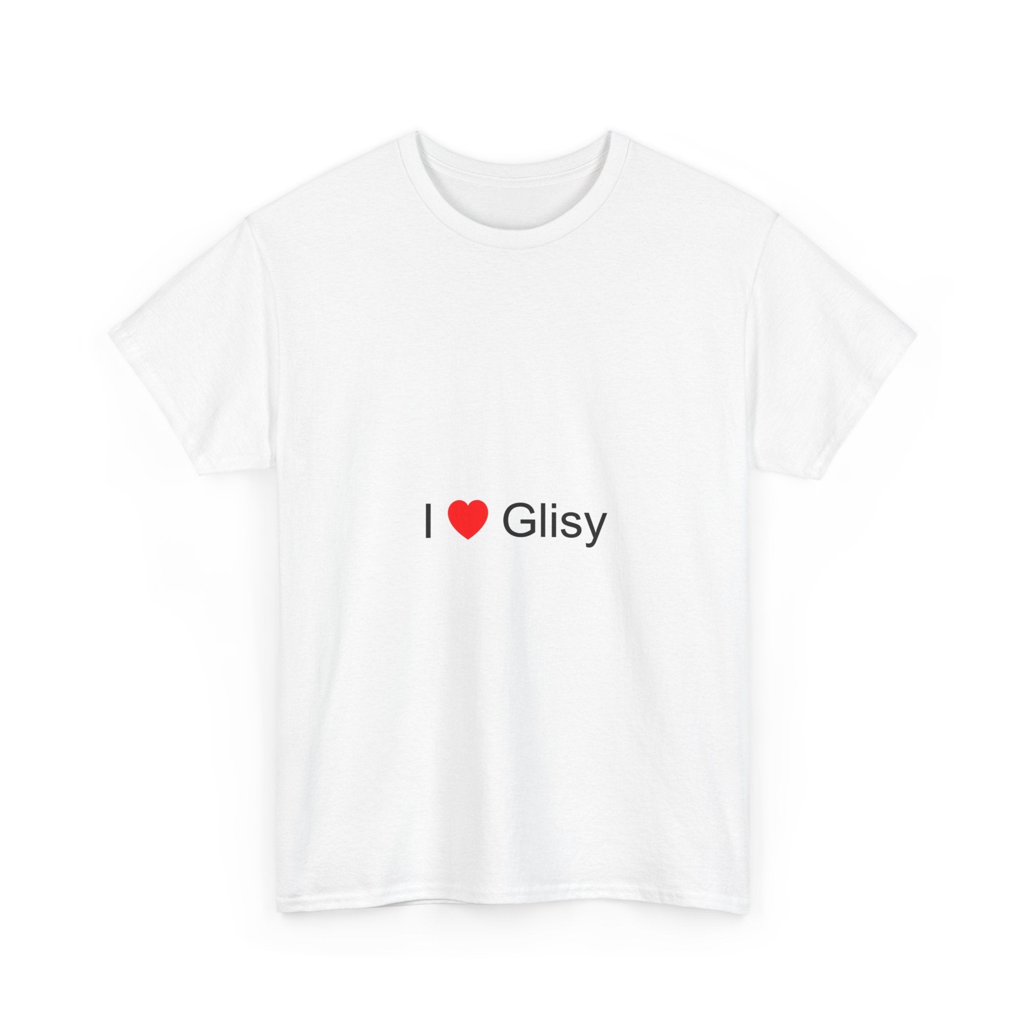 I love Glisy T-shirt