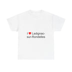 I love Ladignac-sur-Rondelles T-shirt