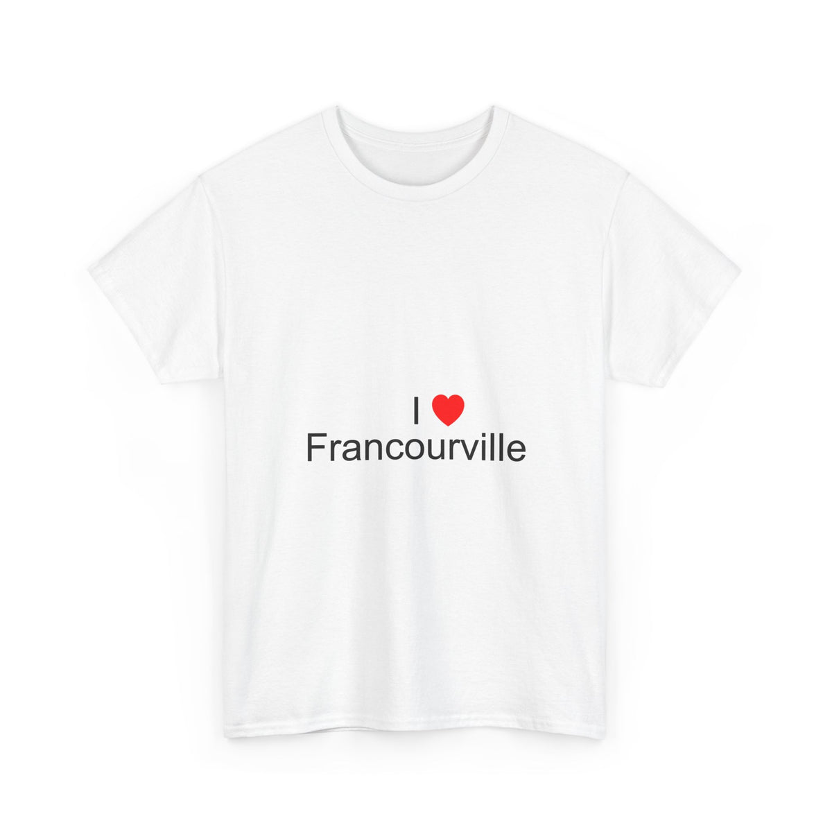 T-Shirt I love Francourville
