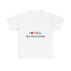 I love Tilloy-lès-Hermaville T-shirt