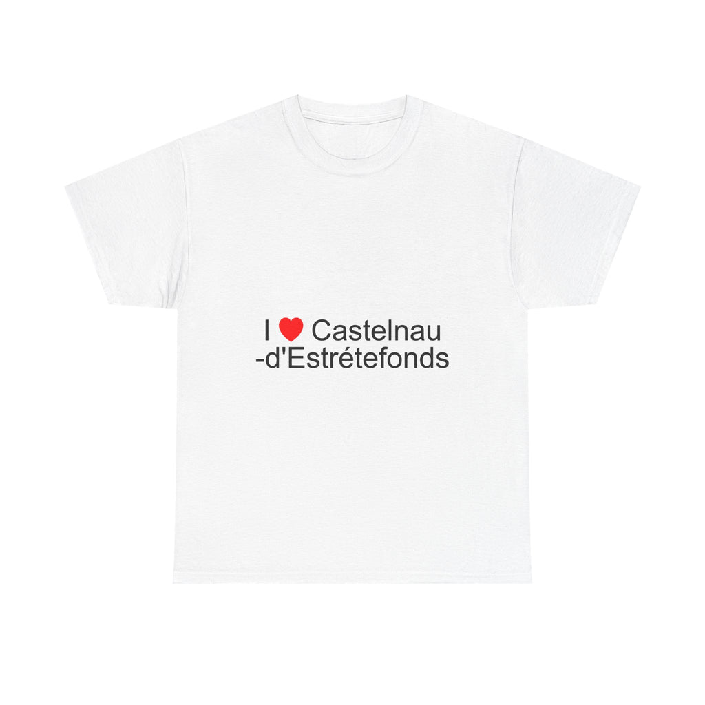 T-shirt I love Castelnau-d'Estrétefonds