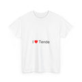 I love tendere T-shirt