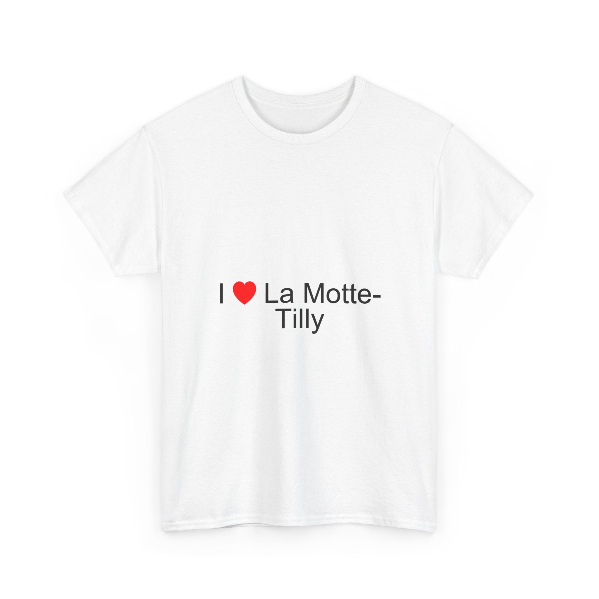 I love La Motte-Tilly T-shirt