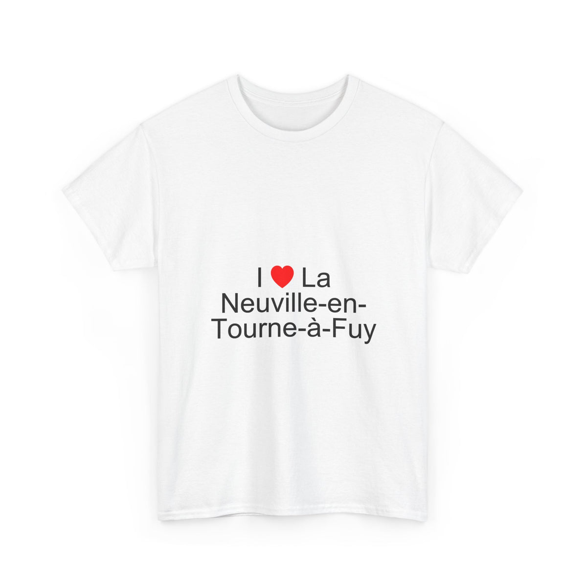 I love La Neuville-en-Tourne-à-Fuy T-shirt