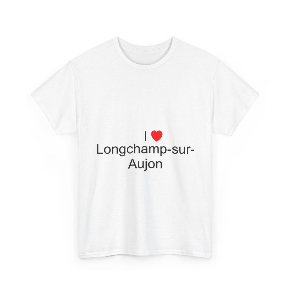 I love longchamp-sur-aujon t-shirt