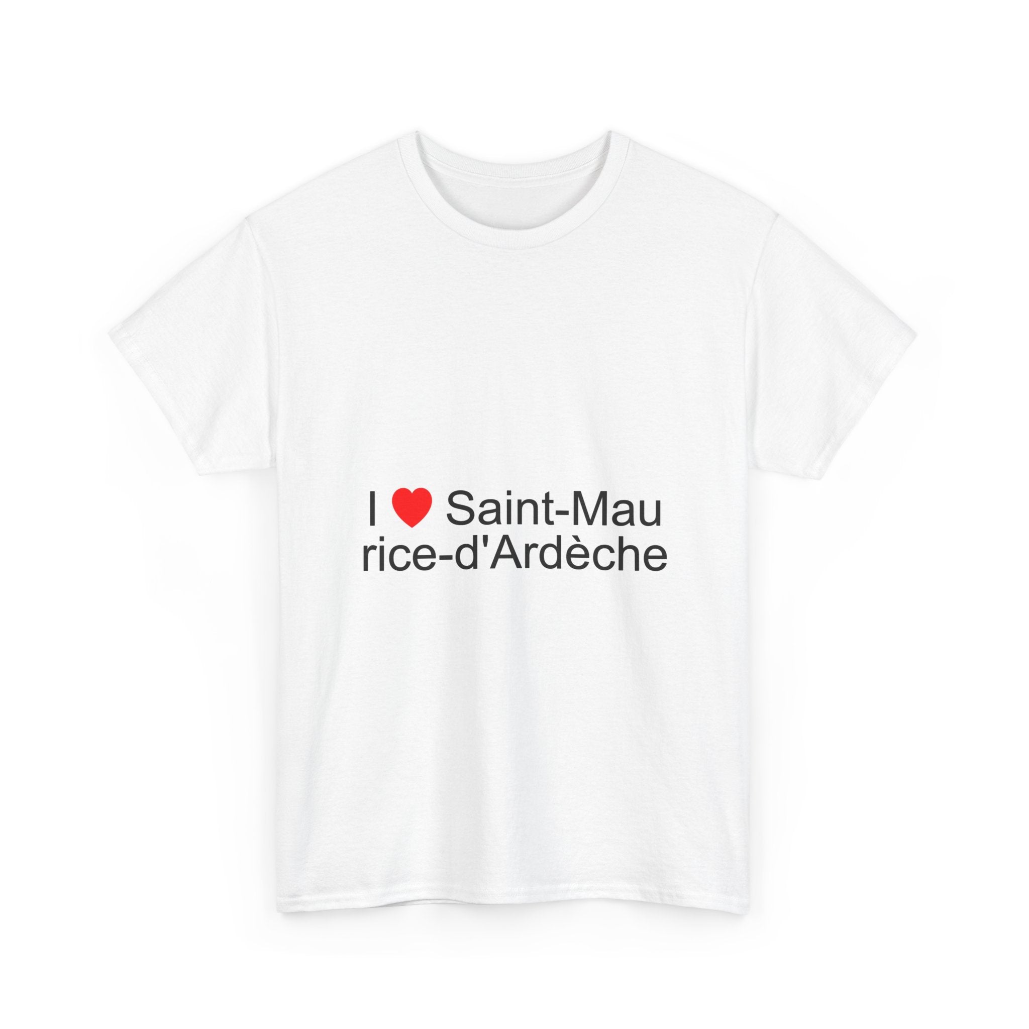 I love Saint-Maurice-d'Ardèche T-shirt