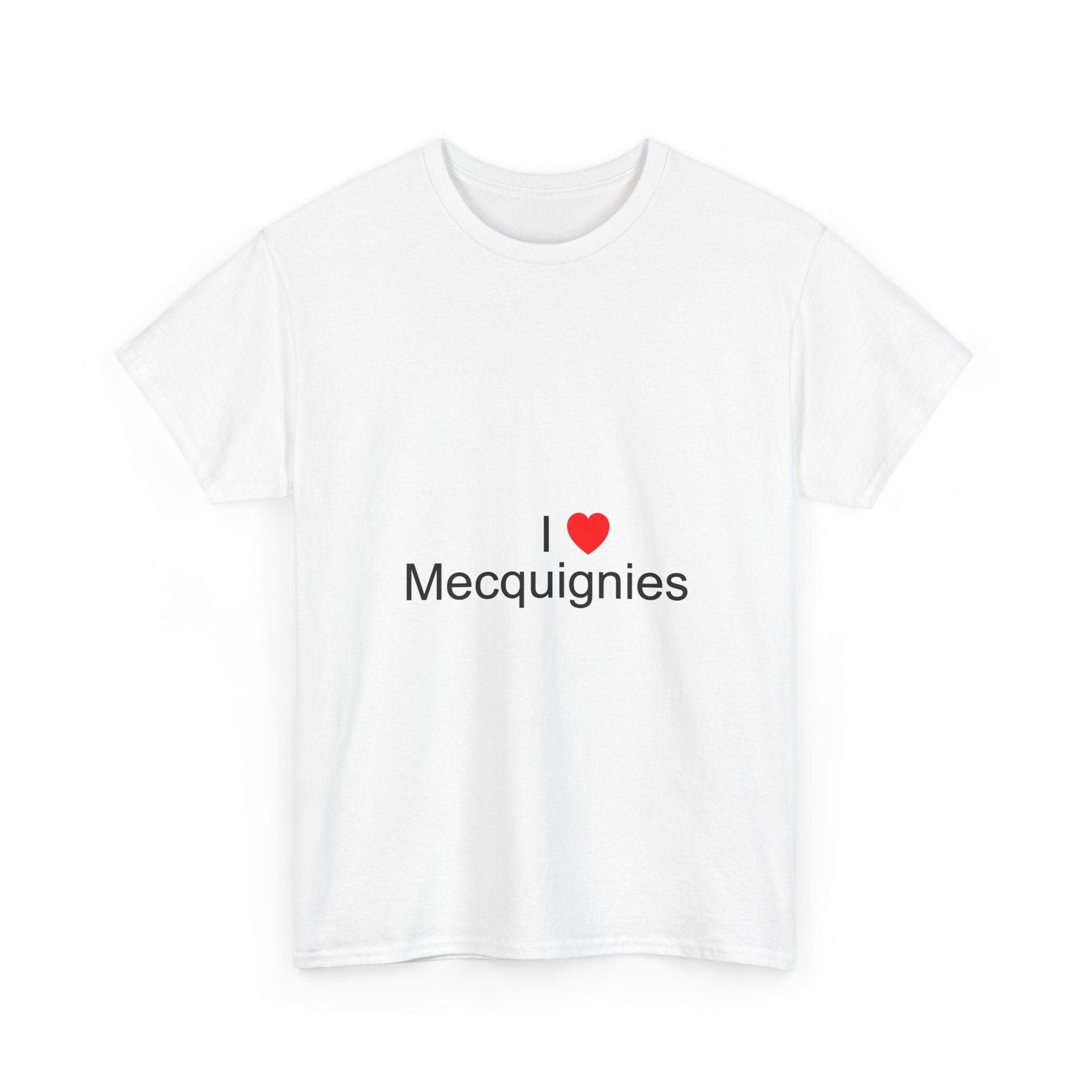 T-shirt I love mecquignies