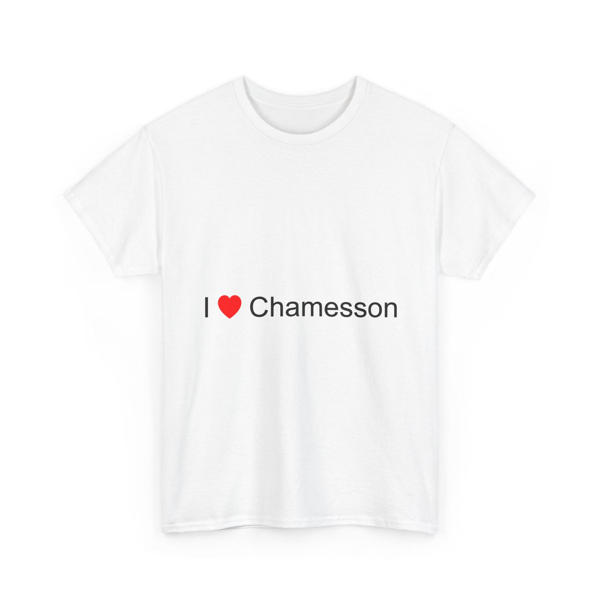 T-shirt I love chamesson