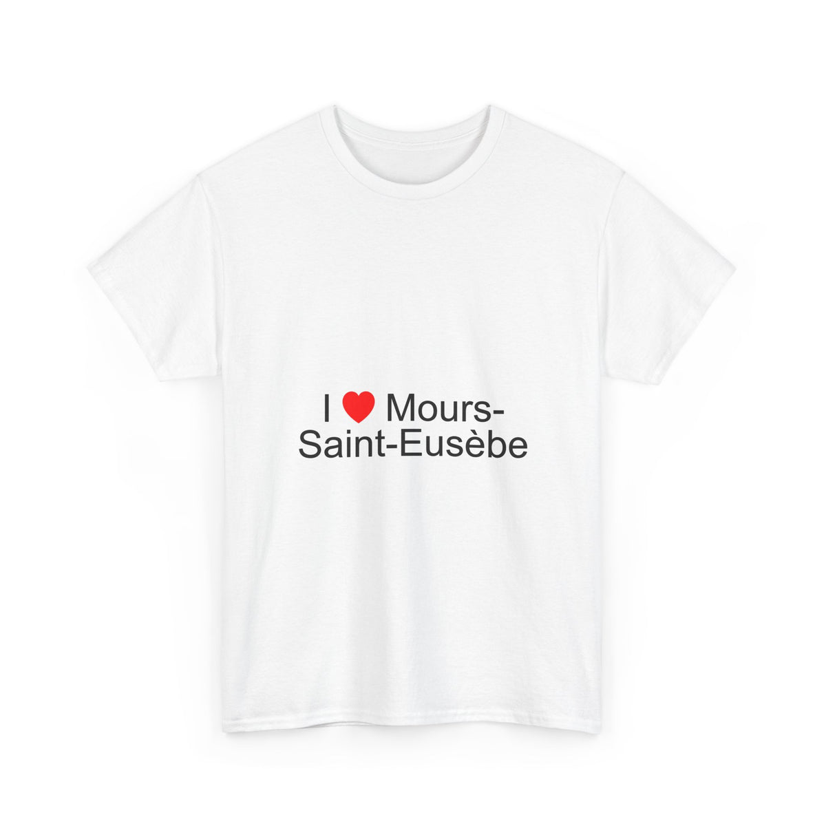 T-shirt I love mours-saint-eusèbe