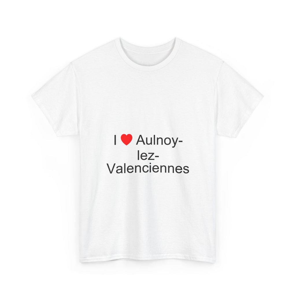 T-shirt I love Aulnoy-lez-Valenciennes