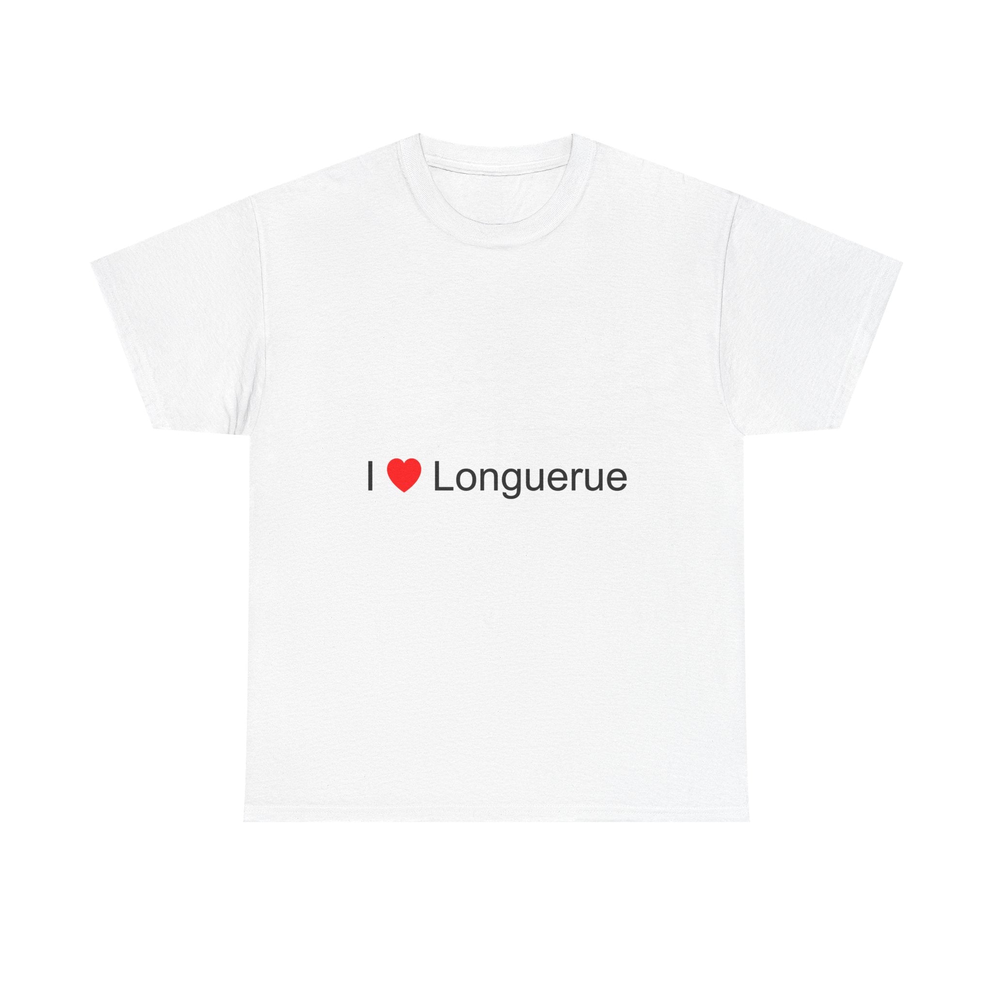 T-shirt I love longuerue