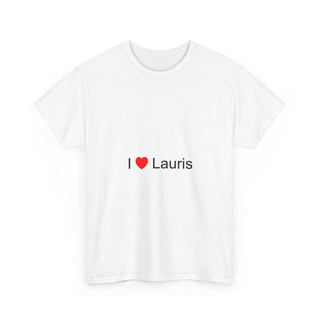 I love Lauris t-shirt