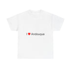 I love Andouque T-shirt