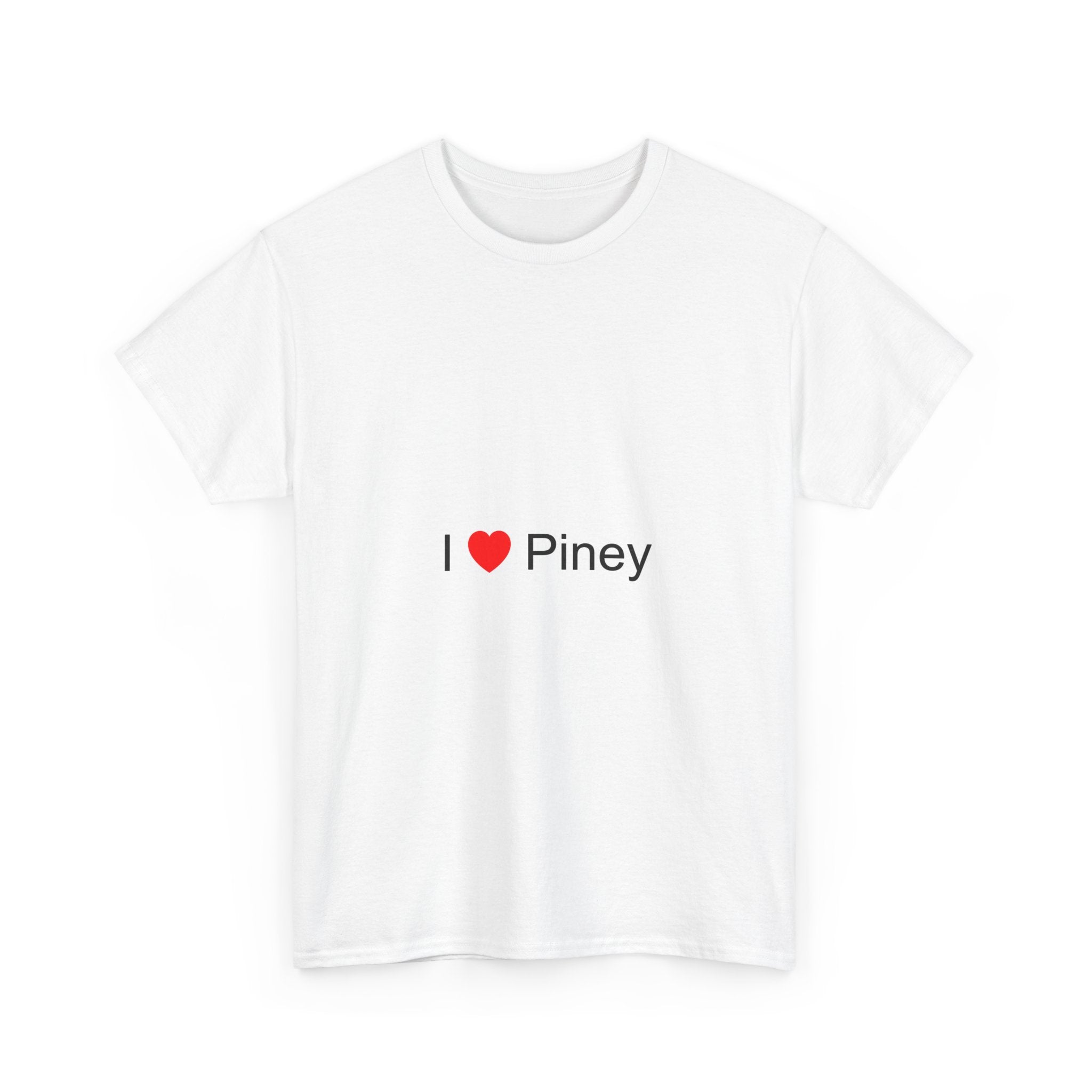 I love piney t-shirt