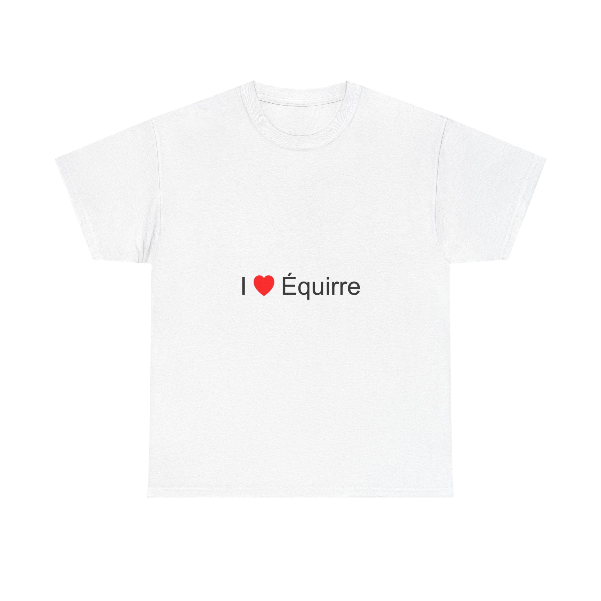 T-Shirt „I love Equirre“