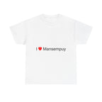 I love Mansempuy T-shirt