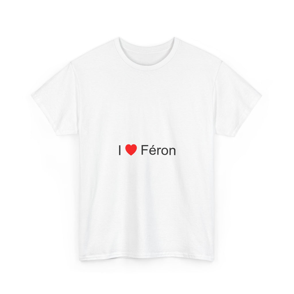T-Shirt Ich liebe Féron