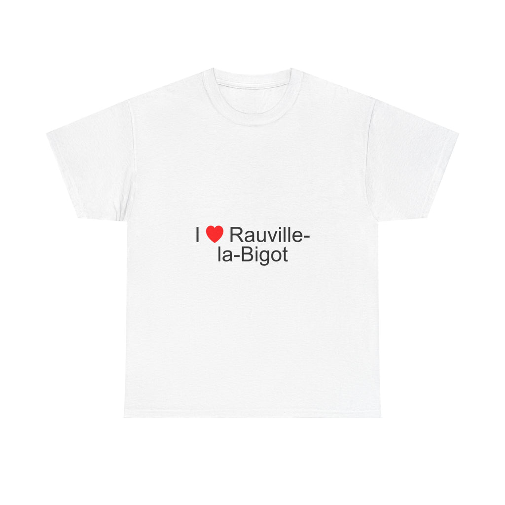 T-Shirt Ich liebe Rauville-la-Bigot