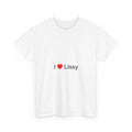 I love Lissy T-shirt