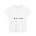 I love Montamat T-shirt