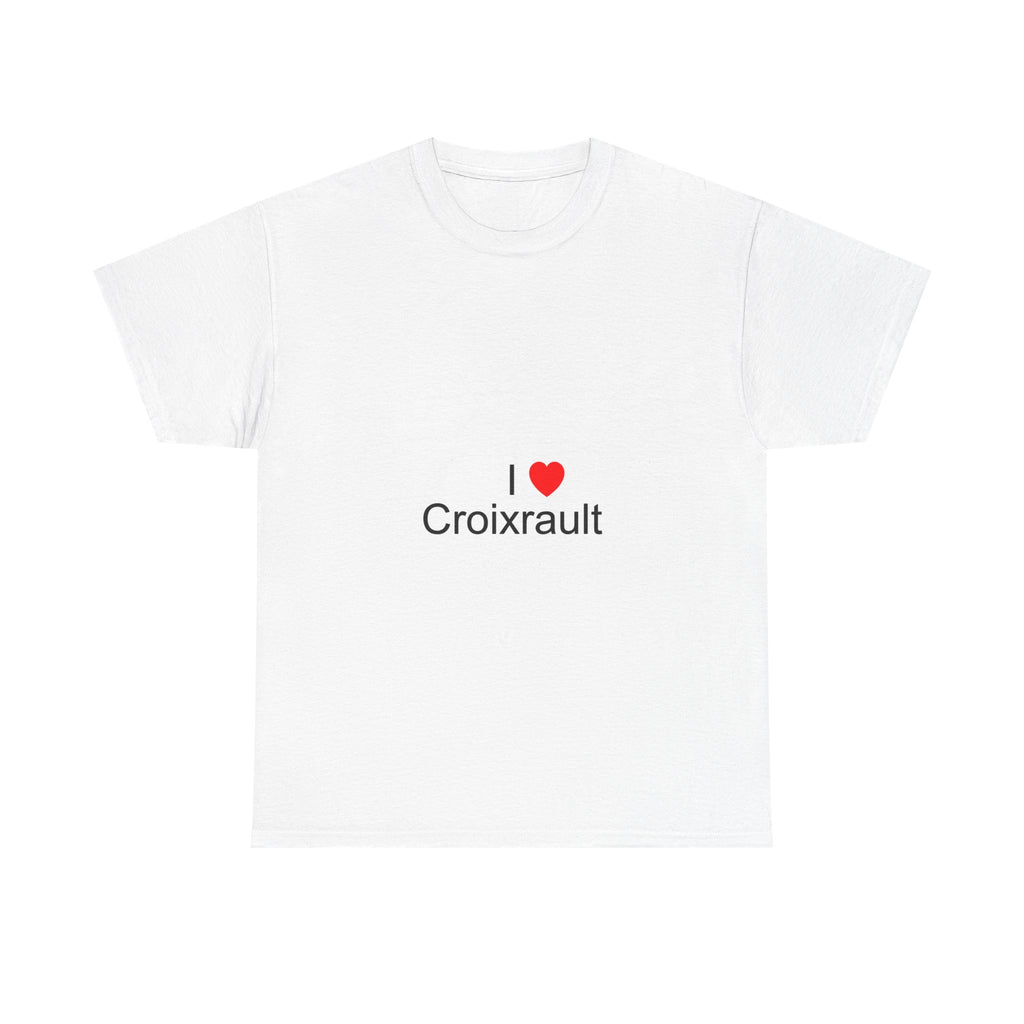 I love Croixrault T-shirt