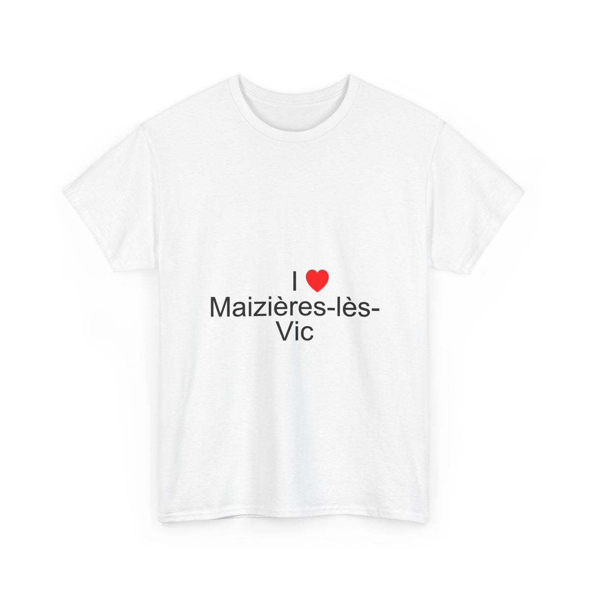 T-shirt I love Maizières-lès-Vic