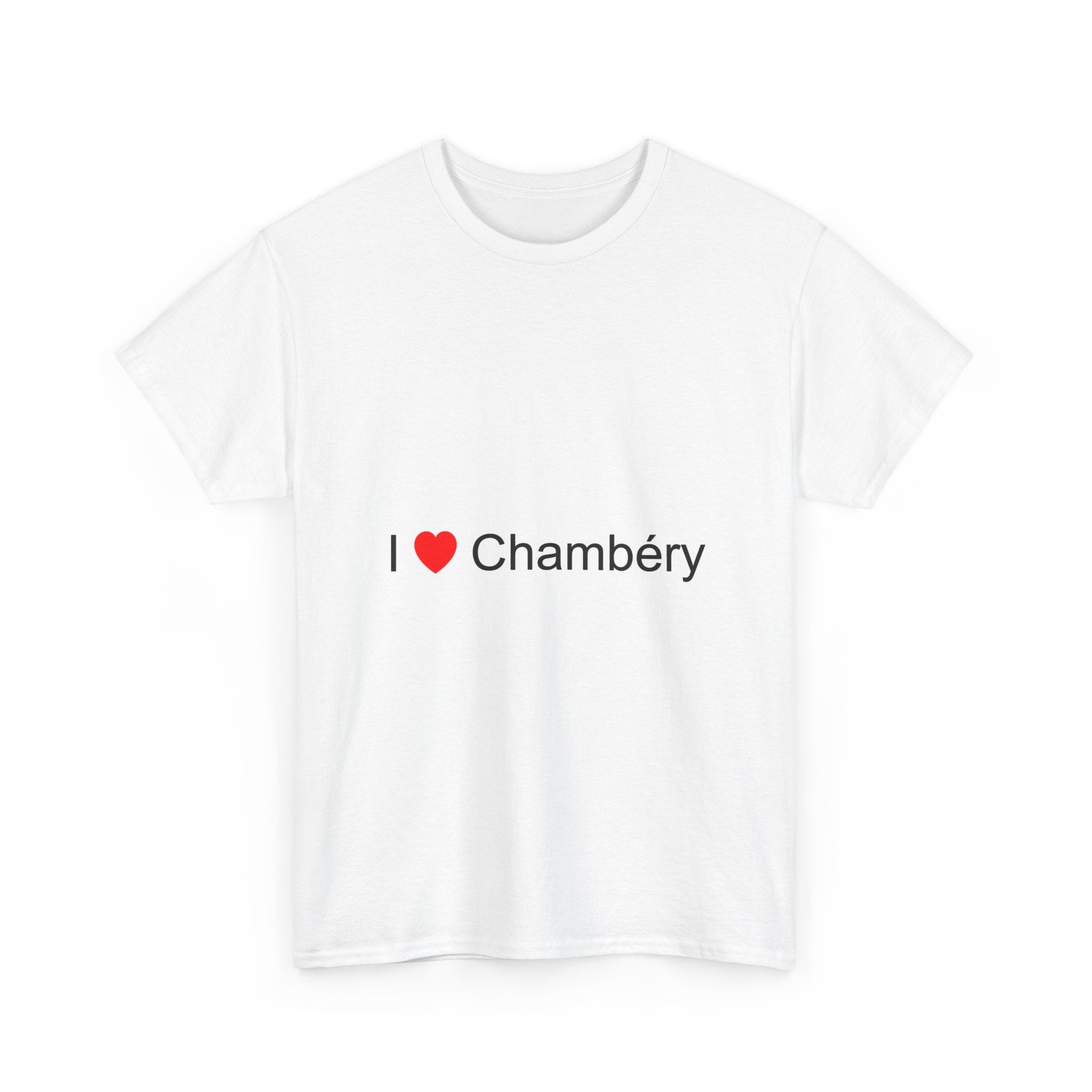 T-shirt I Love Chambéry - cadeau souvenir Savoie Auvergne-Rhône-Alpes Citeeshirt
