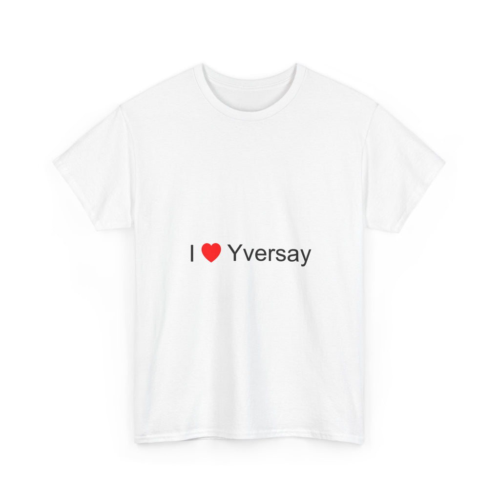 I love Yversay T-shirt
