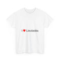 I love lieutades t-shirt
