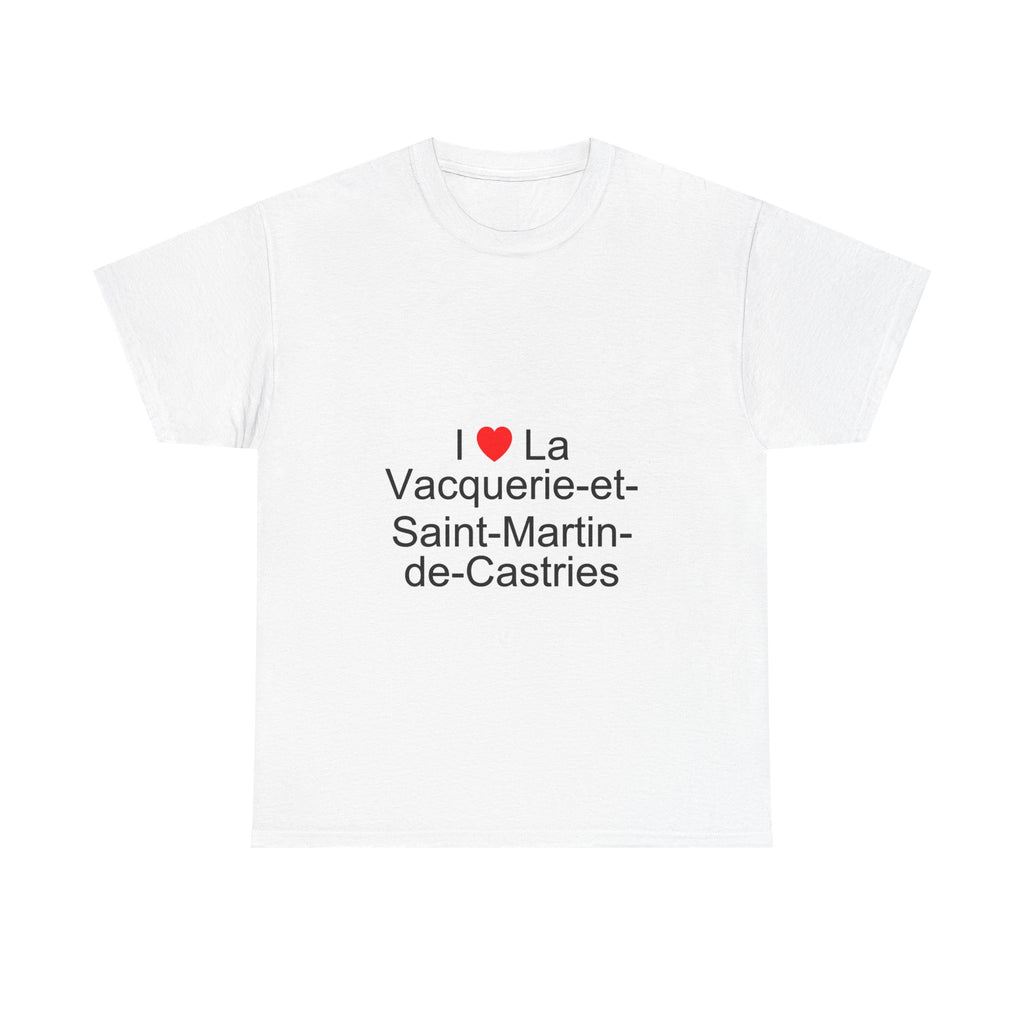 I love La Vacquerie-et-Saint-Martin-de-Castries T-shirt