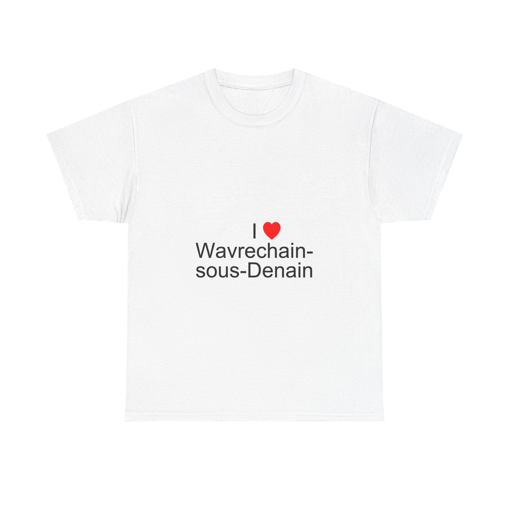T-shirt I love wavrechain-sous-denain