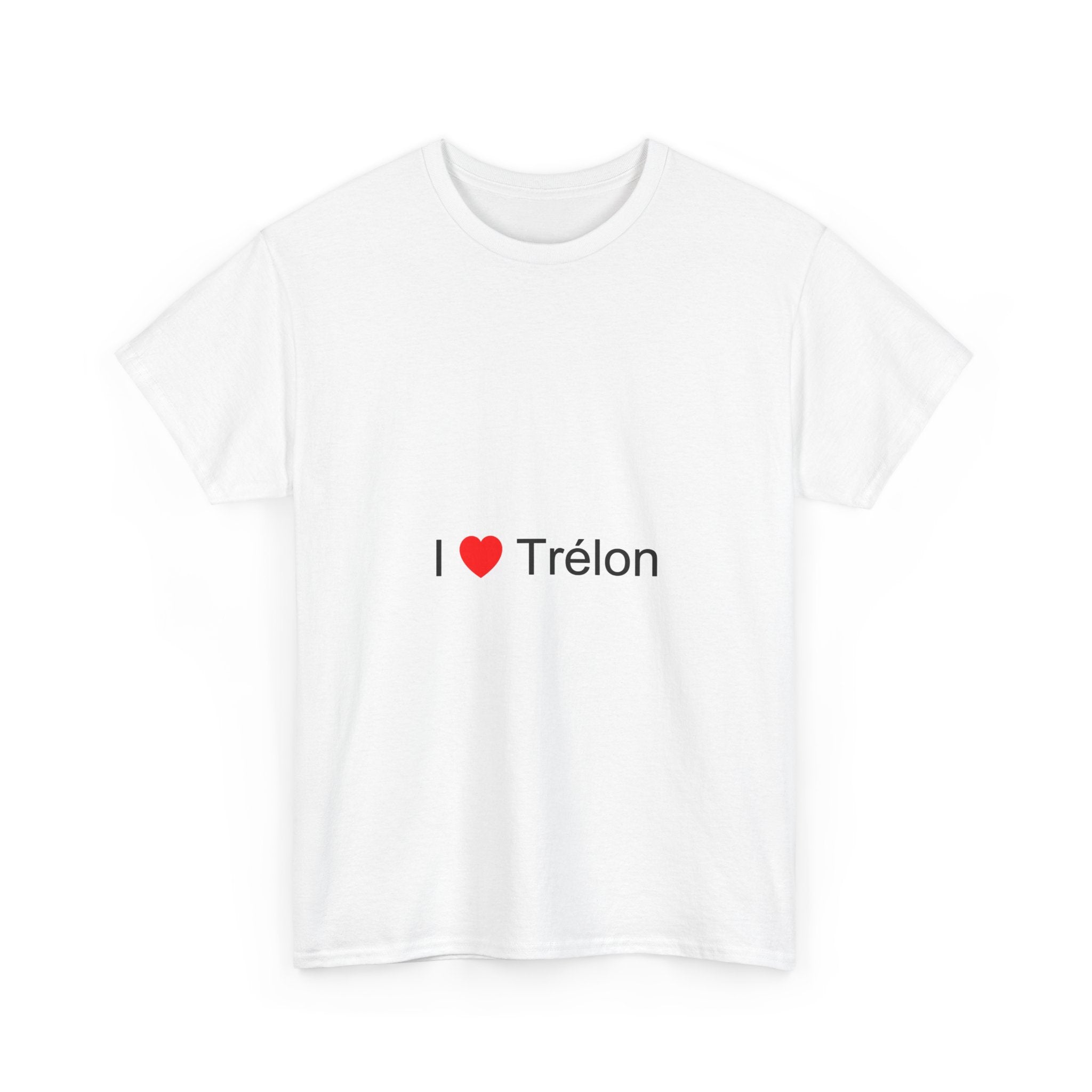 I love Trélon T-shirt