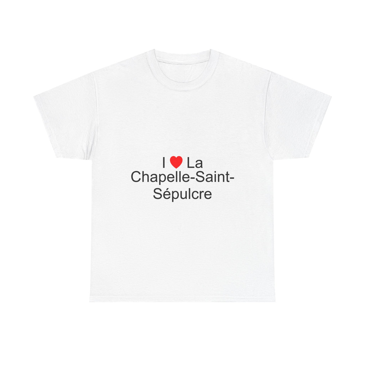 T-shirt I love la chapelle-saint-sépulcre