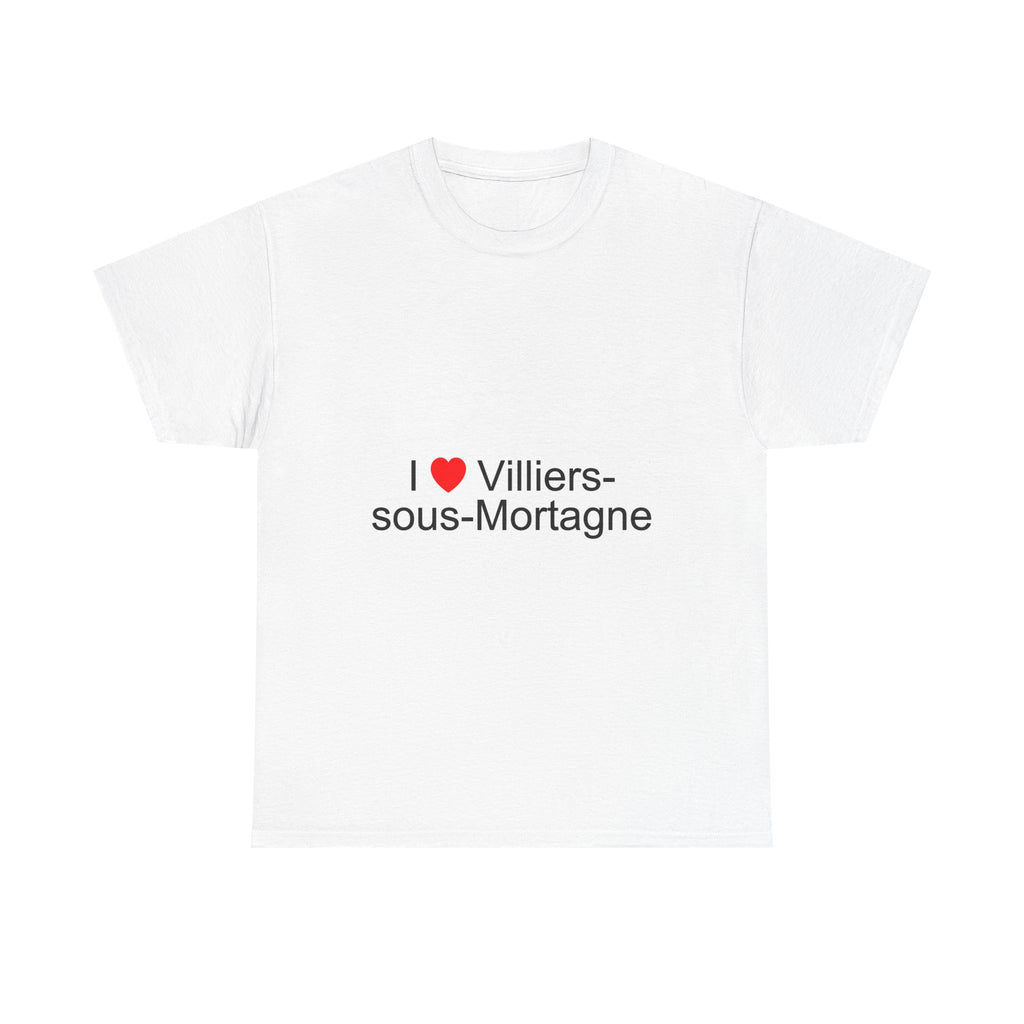 T-shirt I love Villiers-sous-Mortagne