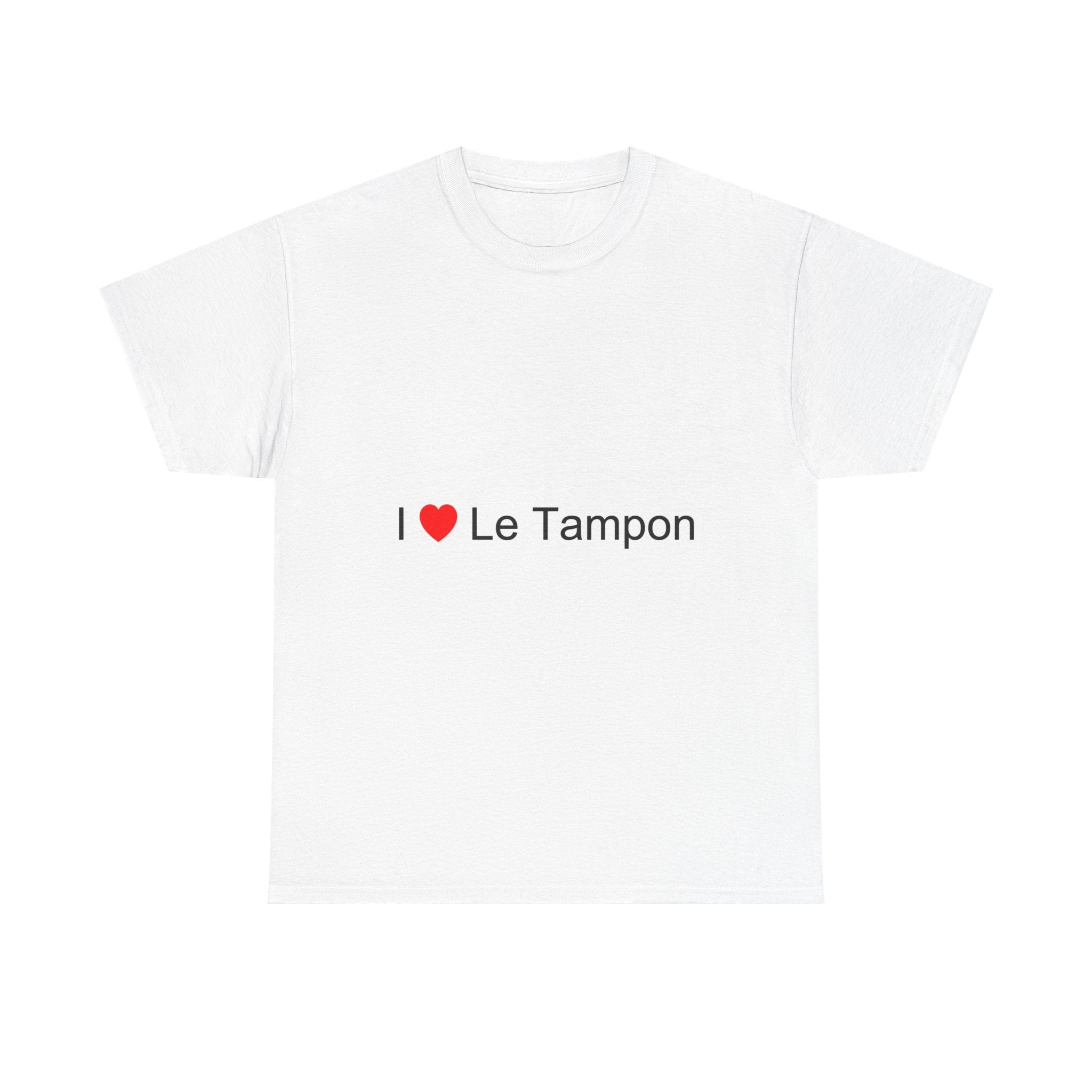 I love the tampon t-shirt