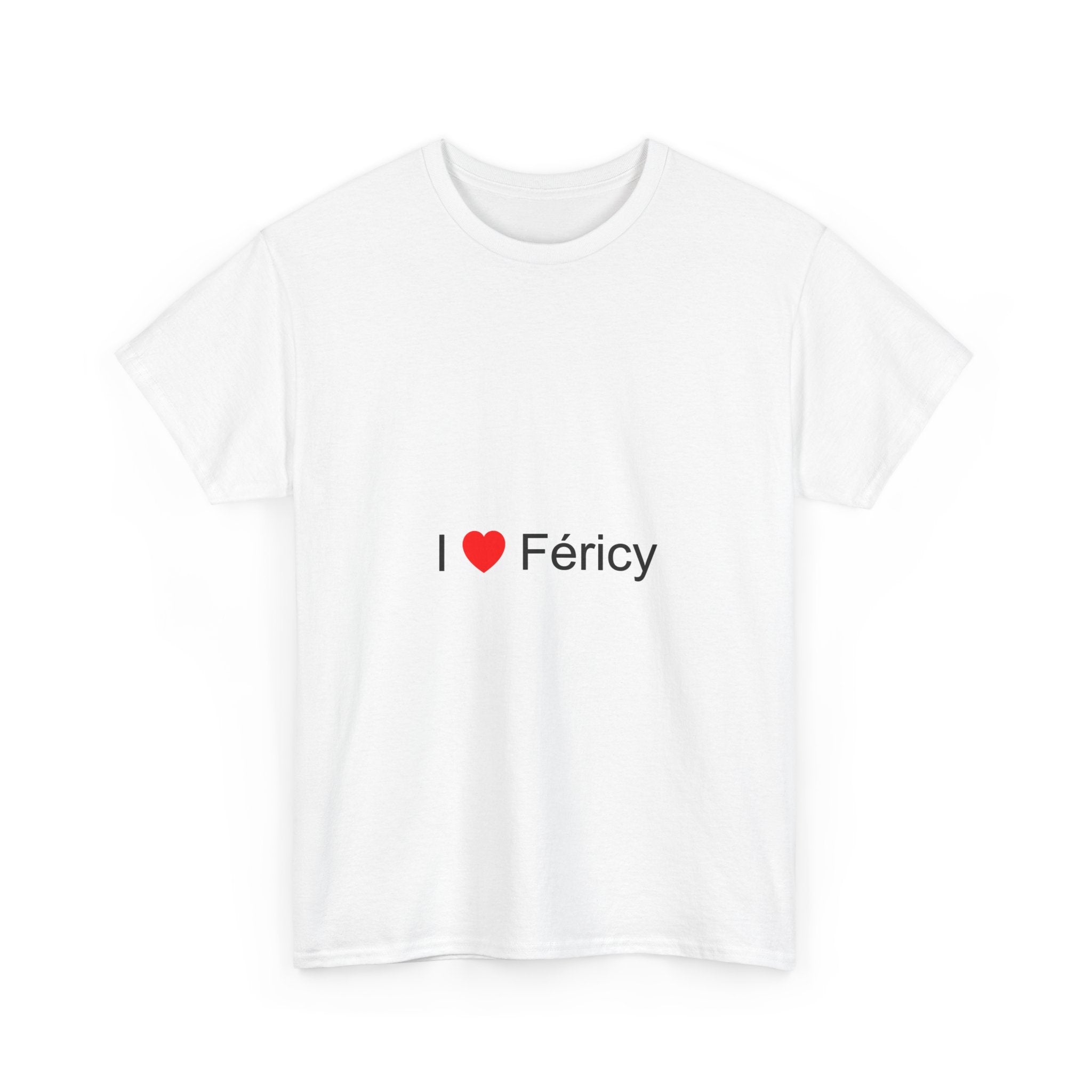T-Shirt Ich liebe Féricy