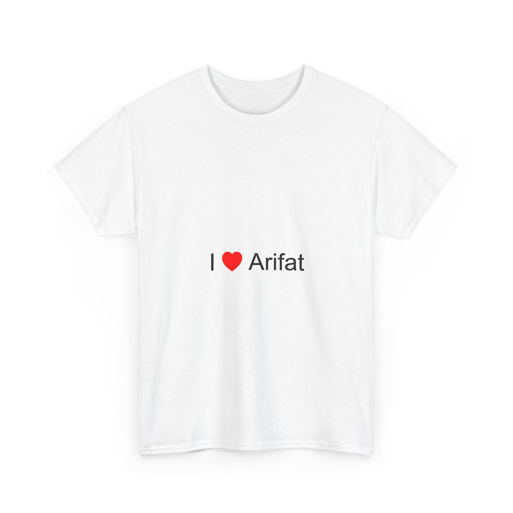 I love Arifat T-shirt