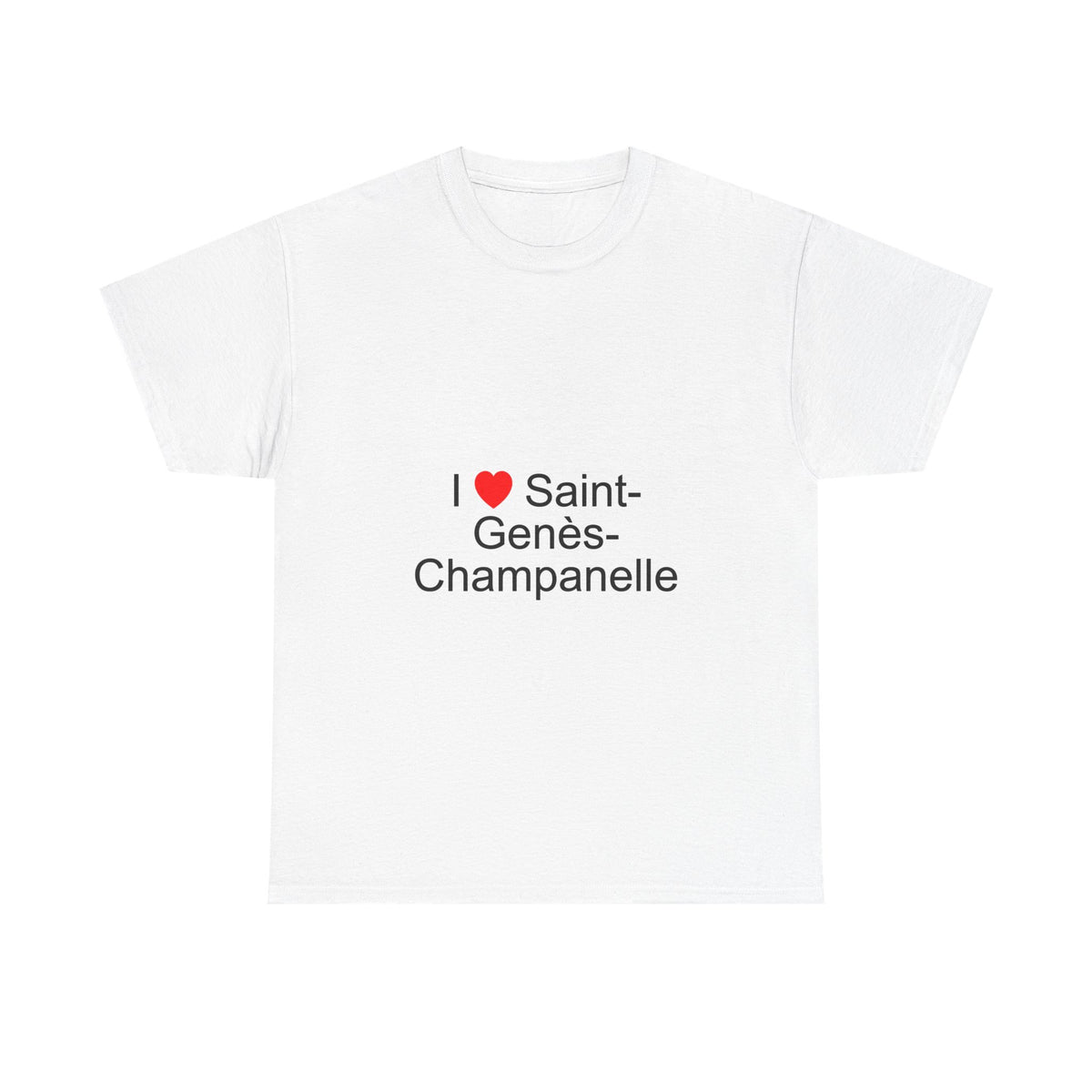 I love Saint-Genès-Champanelle T-shirt