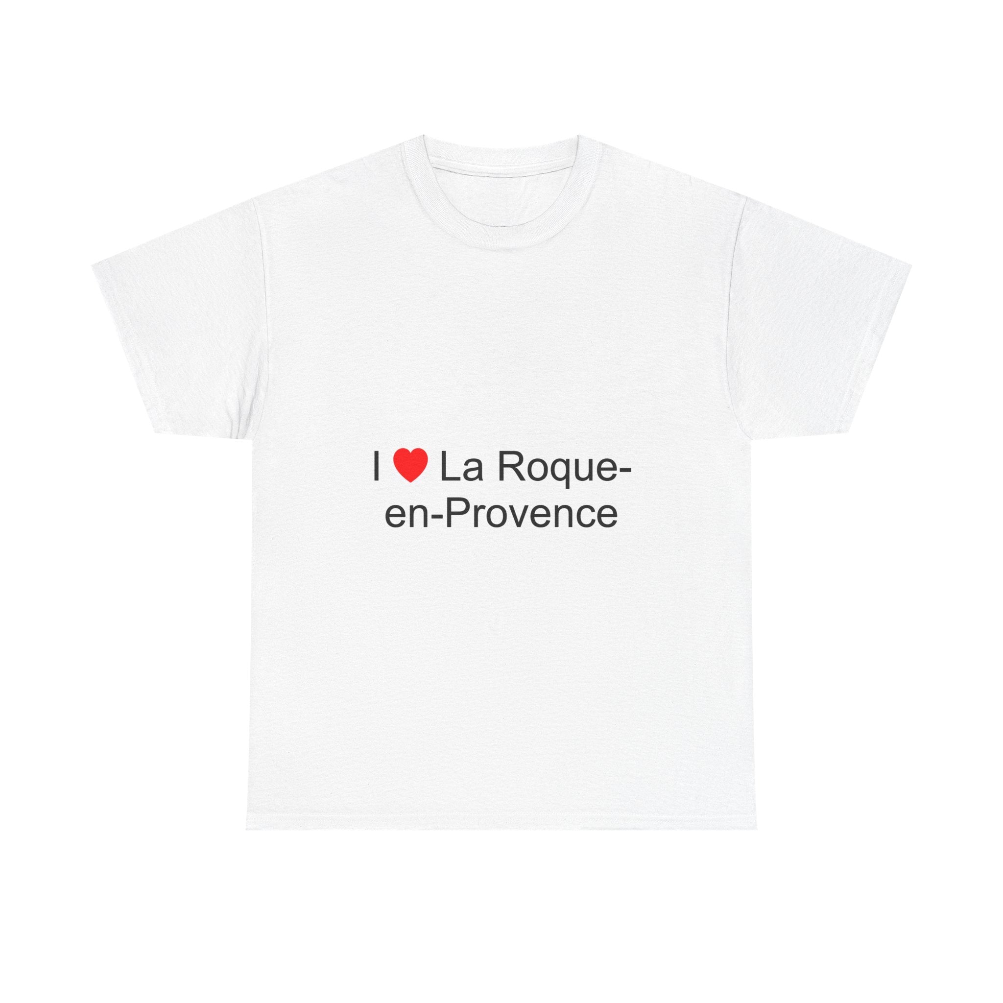 I love la roque-en-provence t-shirt