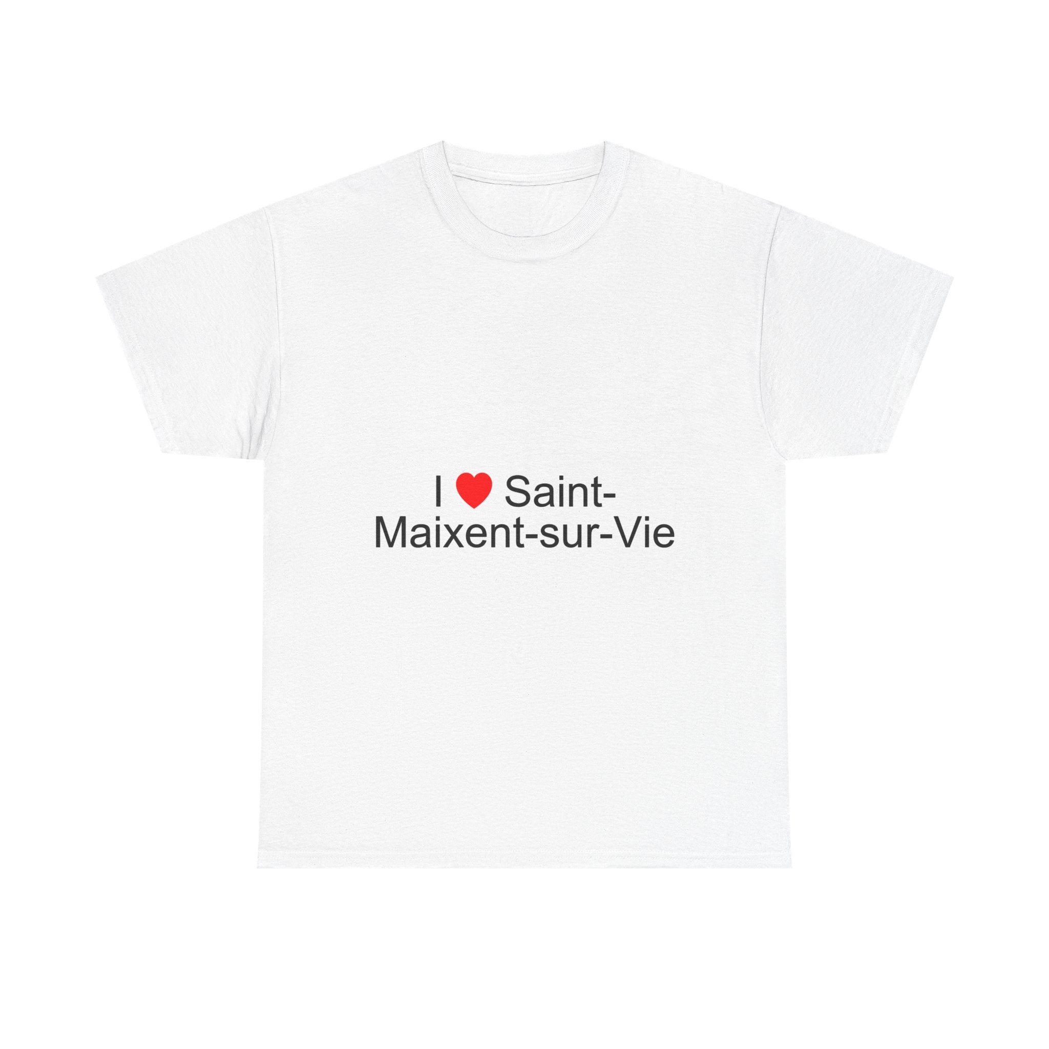 I love Saint-Maixent-sur-Vie T-shirt