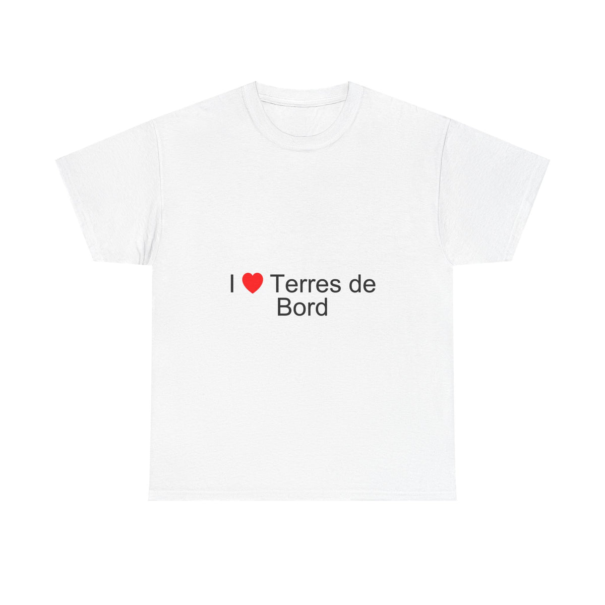 T-Shirt Ich liebe Terres de Bord
