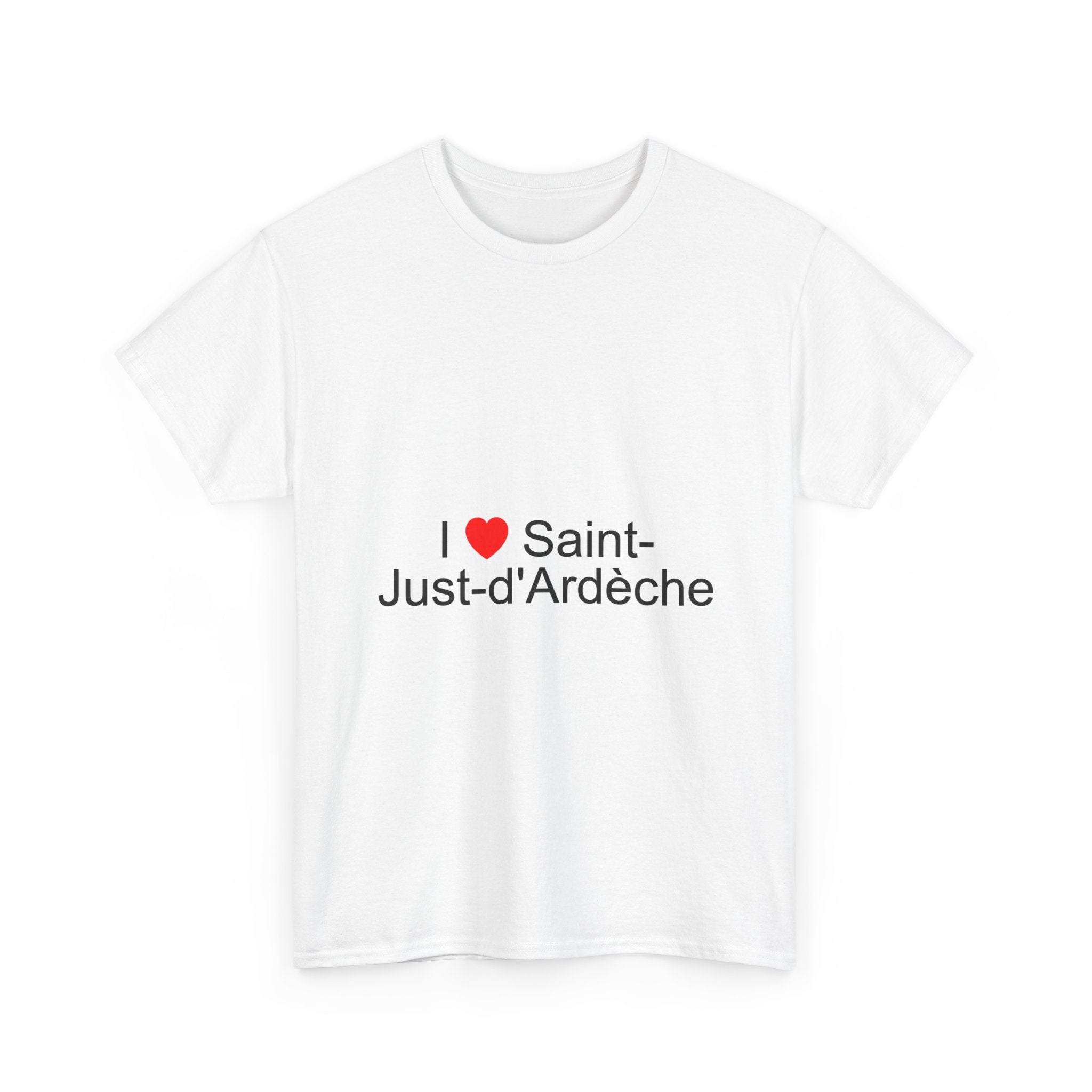 I love saint-just-d’ardèche t-shirt
