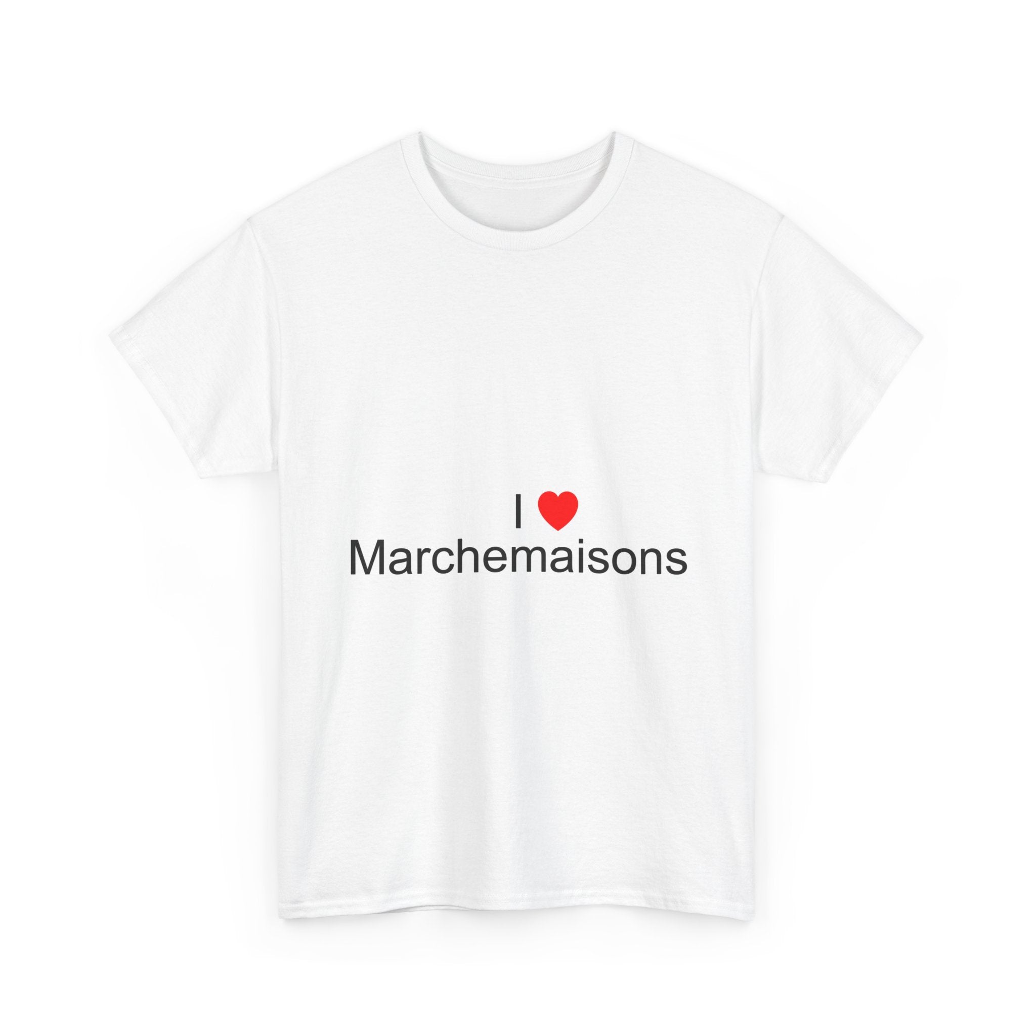 T-Shirt Ich liebe marchemaisons