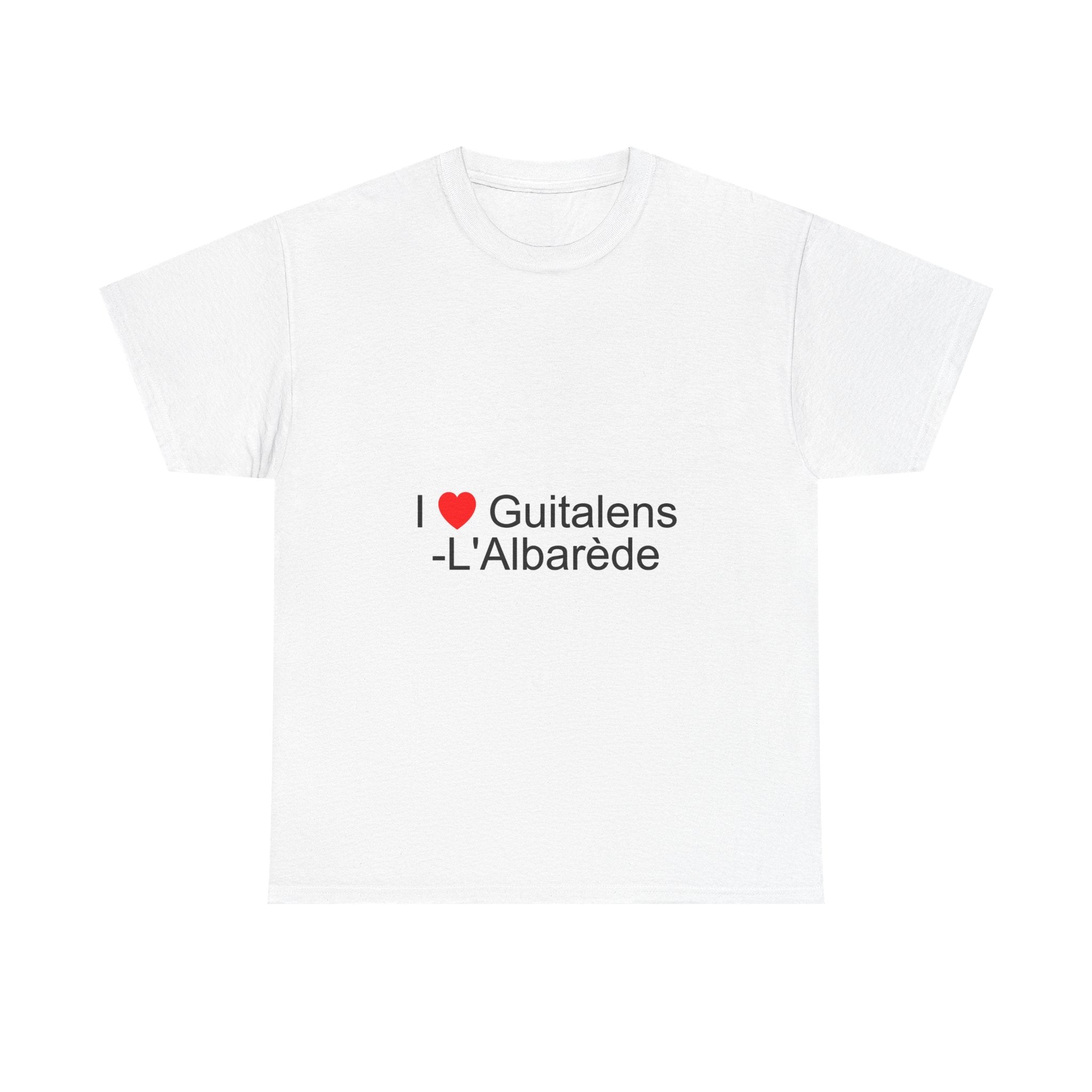 I love guitalens-l'albarède t-shirt