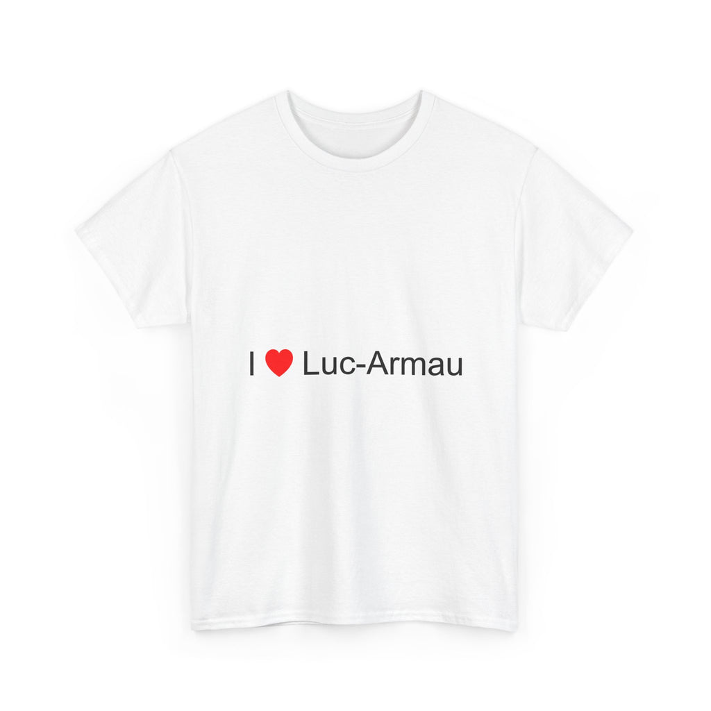 T-Shirt I love luc-armau