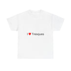 I love Tresques T-shirt