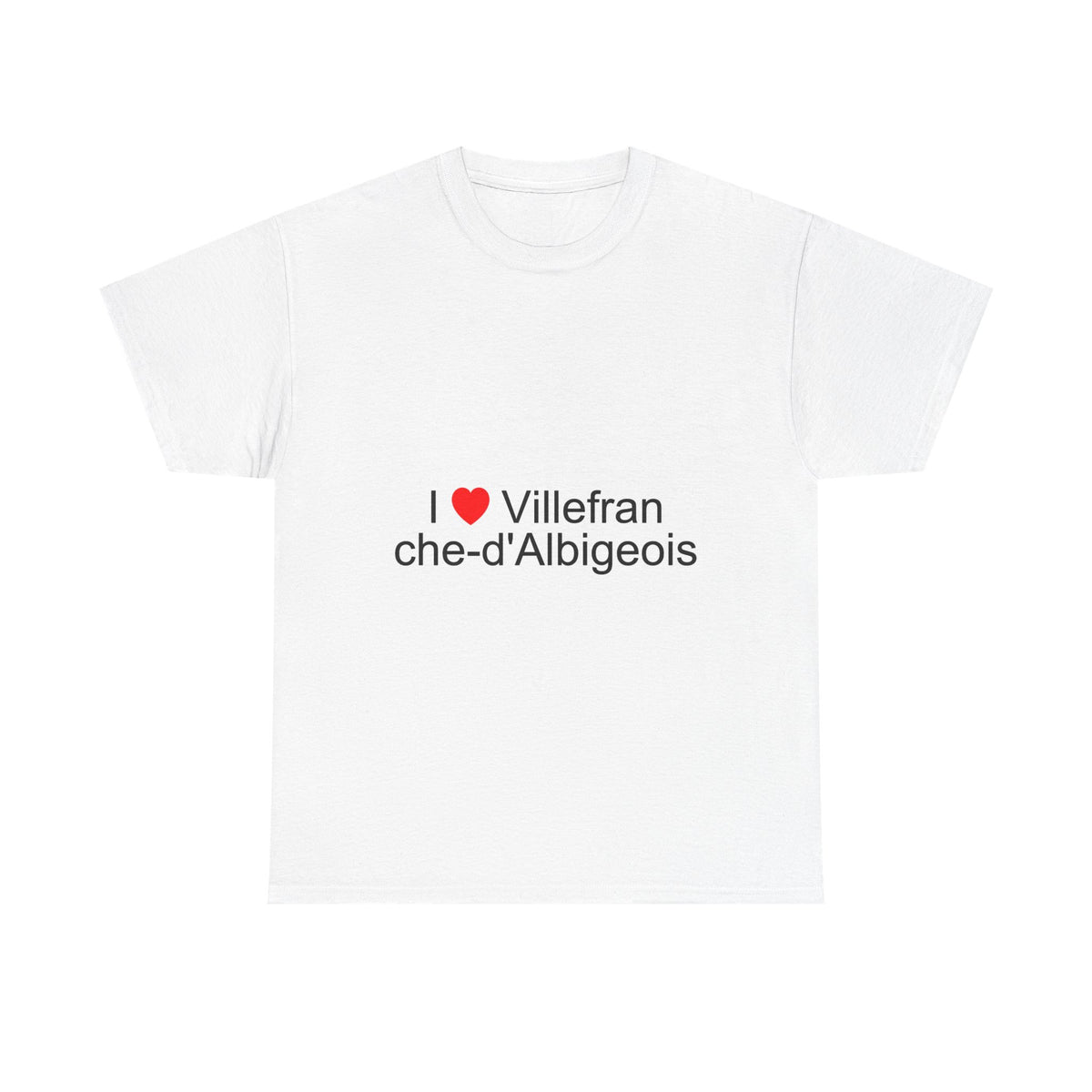 I love Villefranche-d'Albigeois T-shirt