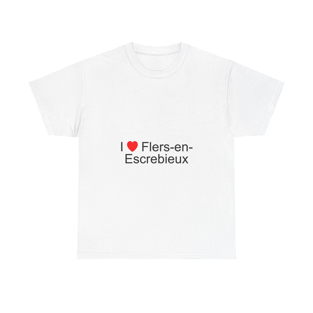 T-Shirt Ich liebe Flers-en-Escrebieux