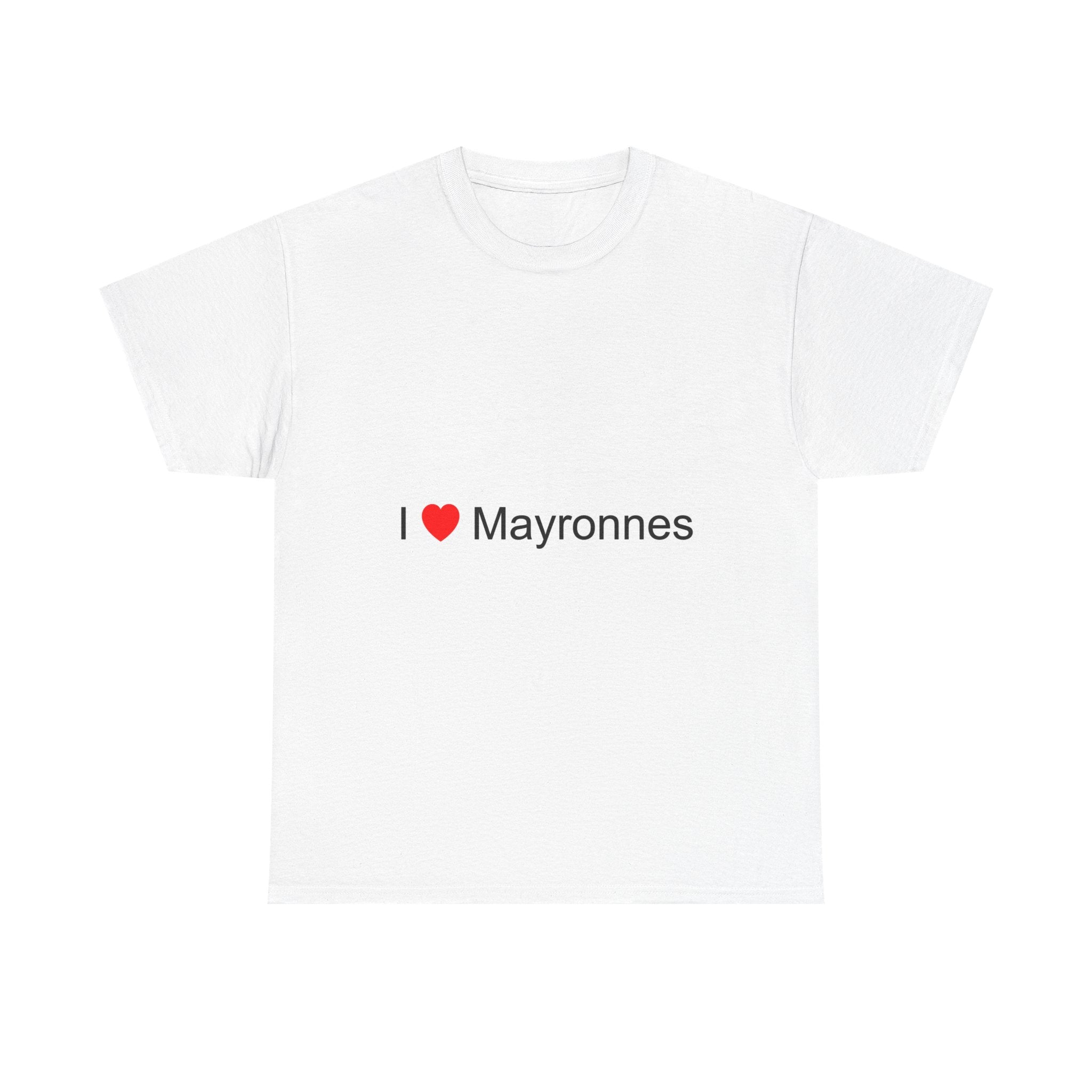I love Mayrones T-shirt