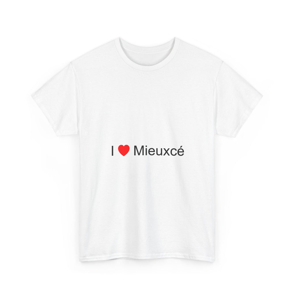 T-shirt I love mieuxcé